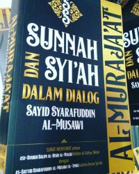 Image of Sunnah dan Syiah dalam Dialog Sayid Syarafuddin Al-Musawi